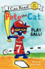 Pete the cat : play ball! by Dean, James