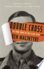 Double cross by Macintyre, Ben