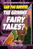 Can you survive the Grimms' fairy tales? by Jacobson, Ryan