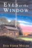 Eyes at the window by Miller, Evie Yoder