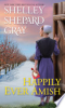 Happily ever Amish by Gray, Shelley Shepard