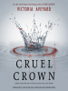 Cruel crown by Aveyard, Victoria