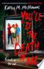 You'll Be the Death of Me by McManus, Karen M