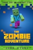 The Minecraft zombie adventure by Diary, John
