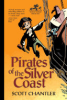 Pirates of the Silver Coast by Chantler, Scott