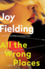 All the wrong places by Fielding, Joy