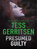 Presumed Guilty by Gerritsen, Tess