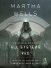 All Systems Red by Wells, Martha