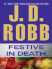 Festive in Death by Robb, J. D