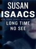 Long Time No See by Isaacs, Susan