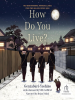 How Do You Live? by Yoshino, Genzaburo