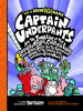 Captain Underpants and the Invasion of the Incredibly Naughty Cafeteria Ladies from Outer Space by Pilkey, Dav