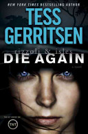 Die again : by Gerritsen, Tess