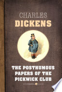 The posthumous papers of the Pickwick Club by Dickens, Charles