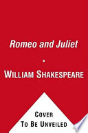The tragedy of Romeo and Juliet by Shakespeare, William
