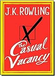 The casual vacancy by Rowling, J. K