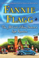The all-girl filling station's last reunion by Flagg, Fannie
