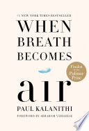 When breath becomes air by Kalanithi, Paul