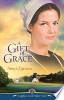 A gift of grace by Clipston, Amy