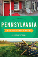 Pennsylvania off the beaten path : by O'Toole, Christine