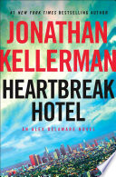 Heartbreak Hotel by Kellerman, Jonathan