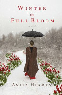 Winter in full bloom by Higman, Anita