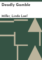 Deadly Gamble by Miller, Linda Lael