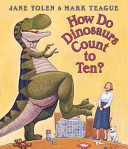 How do dinosaurs count to ten? by Yolen, Jane