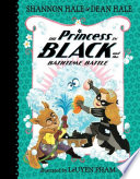 The Princess in Black and the bathtime battle by Hale, Shannon
