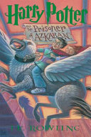 Harry Potter and the prisoner of Azkaban by Rowling, J. K