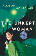 The unkept woman by Montclair, Allison
