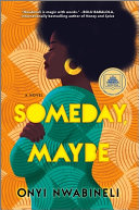 Someday, maybe by Nwabineli, Onyi