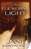 A flickering light by Kirkpatrick, Jane