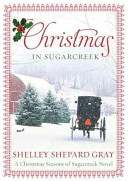 Christmas in Sugarcreek by Gray, Shelley Shepard