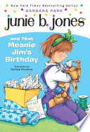 Junie B. Jones and that meanie Jim's birthday by Park, Barbara