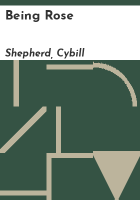 Being Rose by Shepherd, Cybill