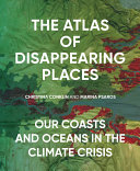 The_atlas_of_disappearing_places