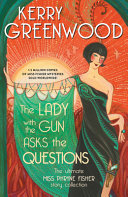 The lady with the gun asks the questions by Greenwood, Kerry
