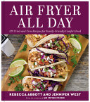 Air fryer all day by Abbott, Rebecca