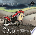 Otis and the tornado by Long, Loren