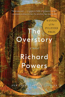 The overstory by Powers, Richard
