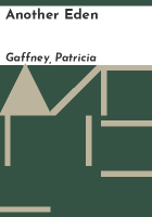 Another Eden by Gaffney, Patricia