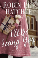 I'll be seeing you : by Hatcher, Robin Lee