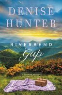 Riverbend Gap by Hunter, Denise