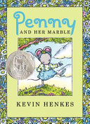 Penny and her marble by Henkes, Kevin