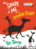The shape of me and other stuff by Seuss