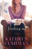 Finding me by Cushman, Kathryn