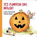 It's Pumpkin Day, Mouse! by Numeroff, Laura Joffe