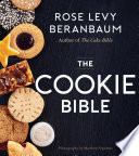 The cookie bible by Beranbaum, Rose Levy