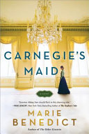 Carnegie's maid by Benedict, Marie